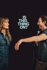 Nonton Film Is This Thing On  (2025) Terbaru